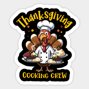 Thanksgiving Cooking Crew - Funny Turkey Chef Design Sticker